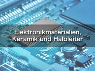 Electronics Materials, Ceramics & Semiconductors